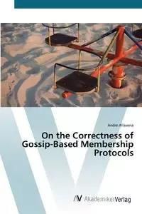 On the Correctness of Gossip-Based Membership Protocols - Allavena André