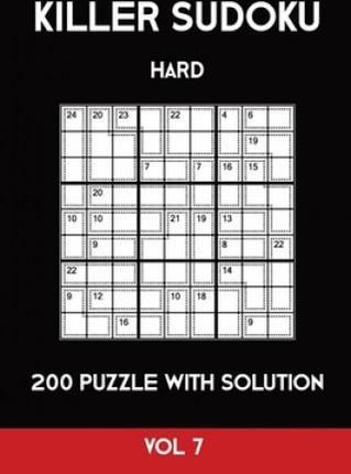 Killer Sudoku Hard 200 Puzzle With Solution Vol 7: Advanced Puzzle Book,9x9, 2 puzzles per page