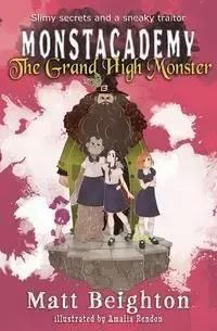 The Grand High Monster - Matt Beighton