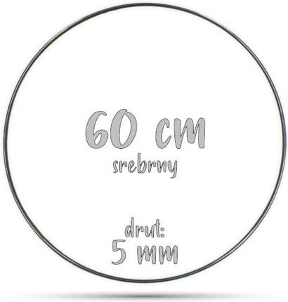 Obręcz Metalowa Srebrna 60 Cm 5mm Gruby Drut Do Łapaczy Snów Koło Makramy (S605MM)
