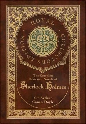 The Complete Illustrated Novels of Sherlock Holmes 