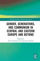 Gender, Generations, and Communism in Central and Eastern Europe and Beyond(Twarda)