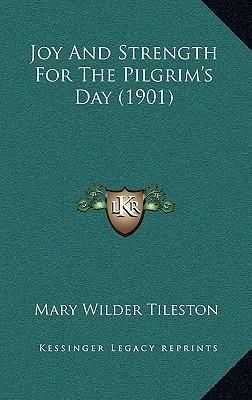 JOY AND STRENGTH FOR THE PILGRIM'S DAY(Paperback)