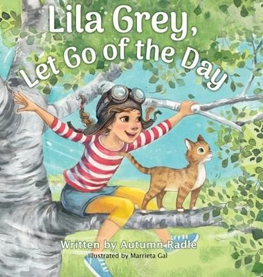 Lila Grey, Let Go of the Day