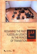 Zdjęcie Regaining The past. Yugoslav legacy in the period of transition - Piotrków Kujawski