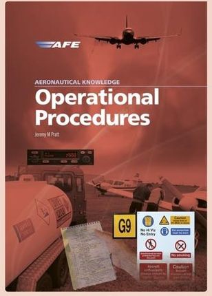 Aeronautical Knowledge - Operational Procedures Pratt, Jeremy M.