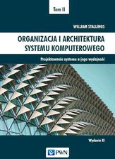 Zdjęcie Organizacja i architektura systemu komputerowego Tom 2 - Kamień Krajeński