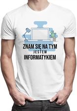 Znam się na tym jestem informatykiem - męska koszulka z nadrukiem