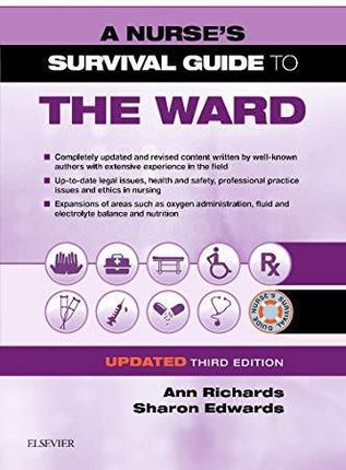 A Nurse's Survival Guide to the Ward - Updated Edition Ann Richards