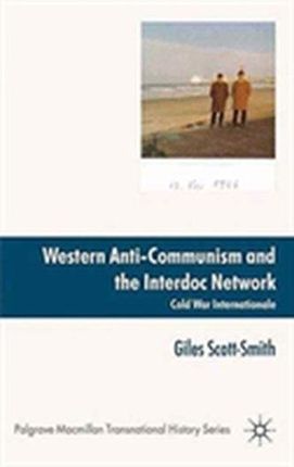 Western Anti-Communism and the Interdoc Network Scott Smith
