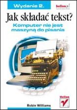 Jak składać tekst? Komputer nie jest maszyną do pisania. Wydanie 2