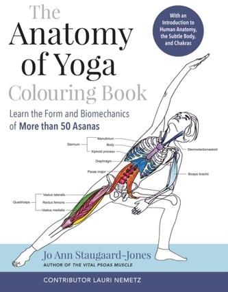 The Anatomy of Yoga Colouring Book Staugaard-Jones, Jo Ann