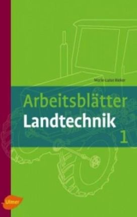 Arbeitsblätter Landtechnik. Bd.1