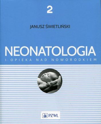 Neonatologia i opieka nad noworodkiem Tom 2 (PDF)