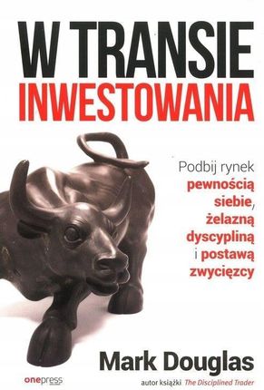Książka Trading in the zone: Master the Market with