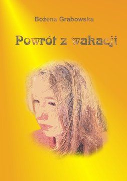 Powrót z wakacji - Bożena Grabowska (E-book)