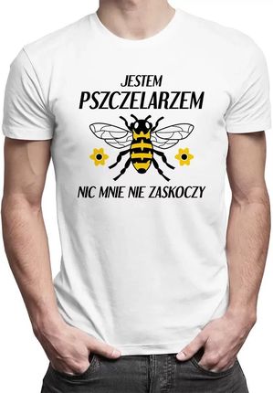 Jestem pszczelarzem nic mnie nie zaskoczy - męska koszulka z nadrukiem