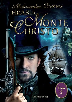 Hrabia Monte Christo. Tom 2