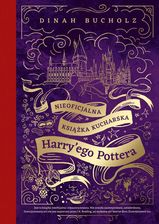 Nieoficjalna książka kucharska Harry'ego Pottera. Od kociołkowych piegusków do ambrozji: 200 magicznych przepisów dla czarodziejów i mugoli - Zdrowie i diety