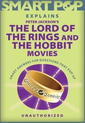 Smart Pop Explains Peter Jackson&apos;s The Lord of the Rings and The Hobbit Movies