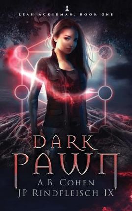 Dark Pawn: A Paranormal Academy Urban Fantasy (Leah Ackerman Book 1)
