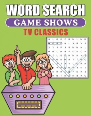 Word Search Game Shows TV Classics: Large Print Word Find Puzzles