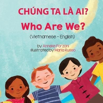 Who Are We? (Vietnamese-English) Forzani, Anneke