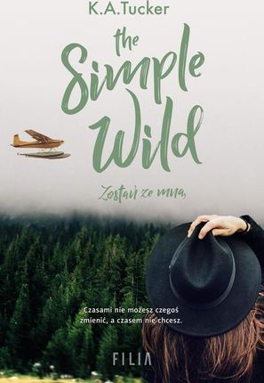 The Simple Wild. Zostań ze mną (EPUB)