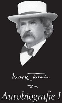 Mark Twain Autobiografie I Mark Twain