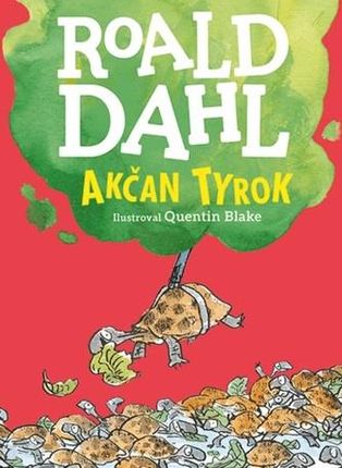 Akčan Tyrok  Roald Dahl