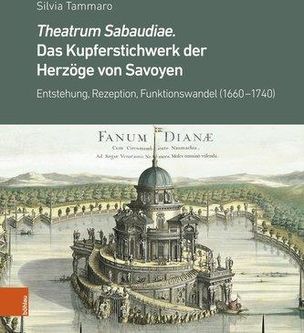 Theatrum Sabaudiae. Das Kupferstichwerk der Herzöge von Savoyen Tammaro, Silvia