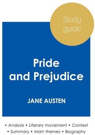 Study guide Pride and Prejudice by Jane Austen (in-depth literary analysis and complete summary) Jane Austen