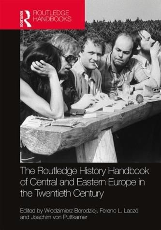 The Routledge History Handbook of Central and Eastern Europe in the ...