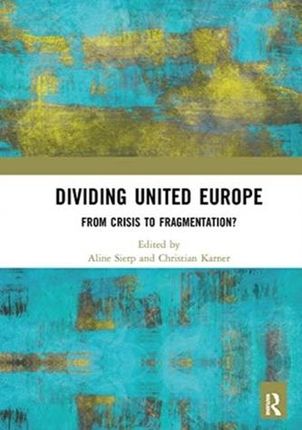 Dividing United Europe Sierp, Aline (Maastricht University, The Netherlands)