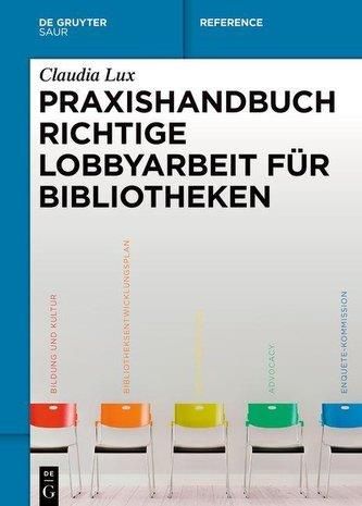 Praxishandbuch Richtige Lobbyarbeit Für Bibliotheken Lux, Claudia ...