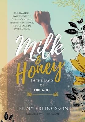 Milk & Honey in the Land of Fire & Ice (Erlingsson Jenny)