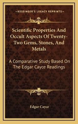 Scientific Properties And Occult Aspects Of Twenty-Two Gems, Stones, And Metals (Cayce Edgar)