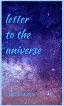 Letter to the Universe (Laureate Paige)
