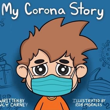 My Corona Story (Carney Lucy)