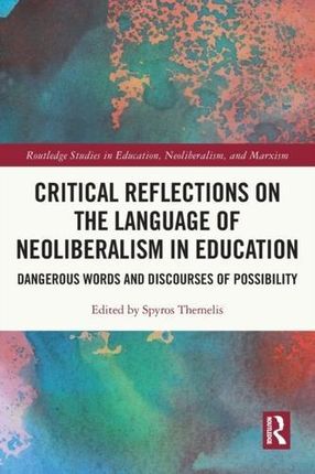 Critical Reflections on the Language of Neoliberalism in Education (Themelis Spyros)
