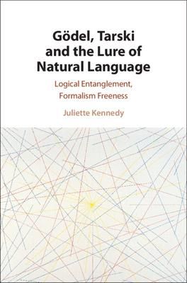 Gdel, Tarski and the Lure of Natural Language (Kennedy Juliette)