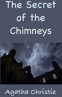 The Secret of the Chimneys (Christie Agatha)