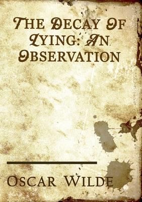 The Decay of Lying (Wilde Oscar)