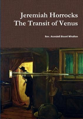 Jeremiah Horrocks The Transit of Venus (Pearson Richard)