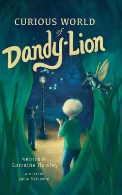 Curious World of Dandy-lion (Hawley Lorraine)