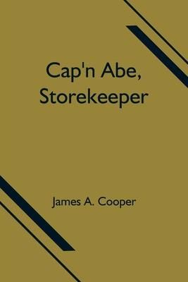 Cap'n Abe, Storekeeper (A. Cooper James)