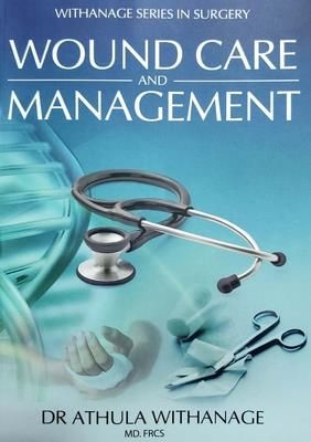 Wound Care and Management (Withanage Athula)