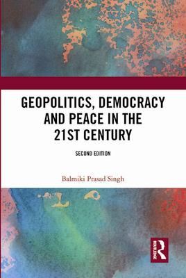 Geopolitics, Democracy And Peace In The 21st Century (Singh Balmiki ...