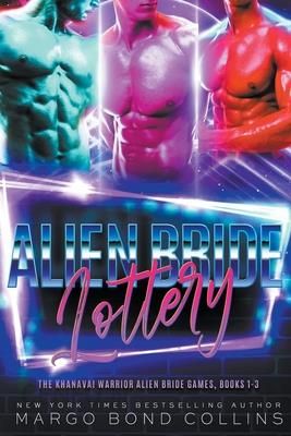 Entered in the Alien Bride Lottery by Margo Bond Collins