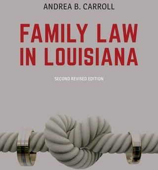 Family Law In Louisiana - Second Edition (Carroll Andrea B ...